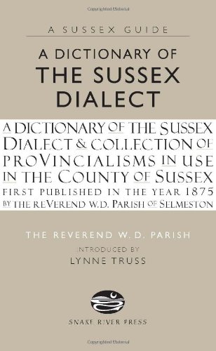 Imagen de archivo de A Dictionary Of The Sussex Dialect (Sussex Guide) a la venta por WorldofBooks