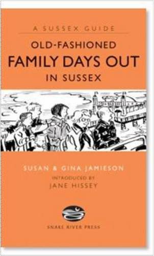 9781906022181: Old Fashioned Family Days Out in Sussex (Sussex Guide)
