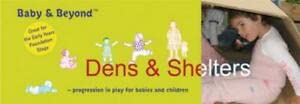 Dens and Shelters (Baby and Beyond) (9781906029036) by Liz Williams; Sally Featherstone