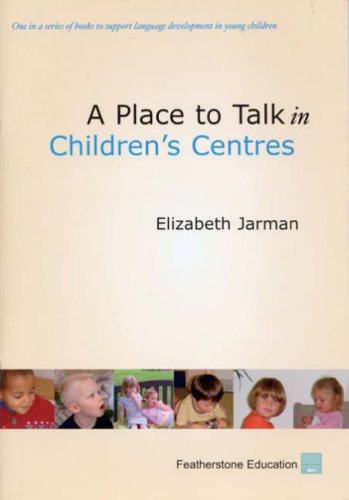 Stock image for A Place to Talk in Children's Centres for sale by Goldstone Books