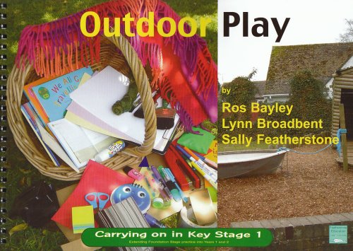 Beispielbild fr Outdoor Play: Providing Continuity in Purposeful Play and Exploration (Carrying on in Key Stage 1) zum Verkauf von WorldofBooks