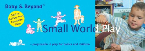 Stock image for Small World Play (Baby and Beyond) for sale by Pearlydewdrops