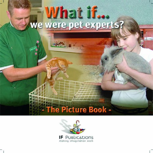 What If We Were Pet Experts? (9781906029869) by Sally Featherstone