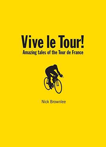 Stock image for Vive le Tour!: Wiggo, and the Amazing Tales of the Tour de France for sale by WorldofBooks