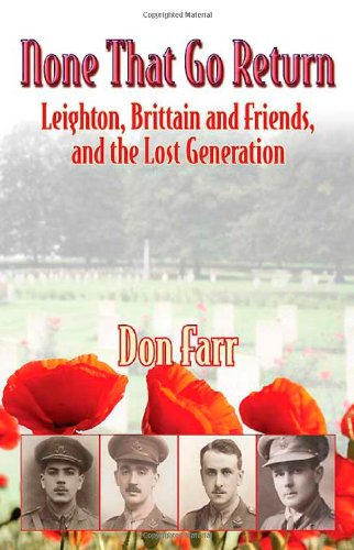 Imagen de archivo de None That Go Return: Leighton, Brittain and Friends, and the Lost Generation 1914-18 a la venta por WorldofBooks