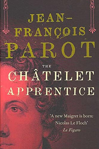 Beispielbild fr The Chatelet Apprentice: The Nicolas Le Floch Investigations 1 (Nicolas Le Floch S) zum Verkauf von WorldofBooks