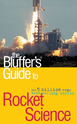 Beispielbild fr The Bluffer's Guide to Rocket Science (Bluffer's Guides) zum Verkauf von WorldofBooks