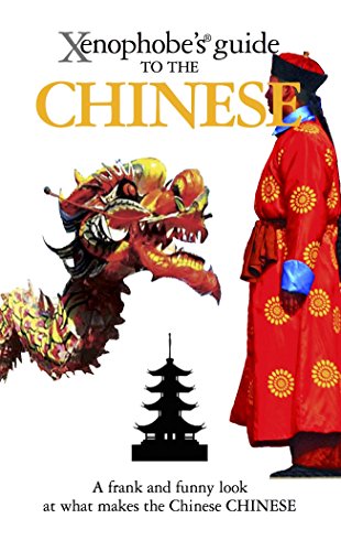 Imagen de archivo de Xenophobe's Guide to the Chinese a la venta por MusicMagpie