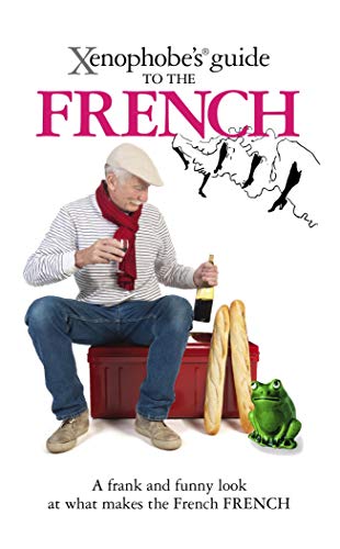 Imagen de archivo de The Xenophobe's Guide to the French (Xenophobe's Guides) a la venta por WorldofBooks