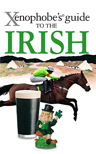 Beispielbild fr The Xenophobe's Guide to the Irish (Xenophobe's Guides) zum Verkauf von WorldofBooks