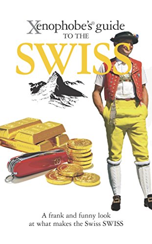 Stock image for Xenophobe's Guide to the Swiss for sale by Wonder Book