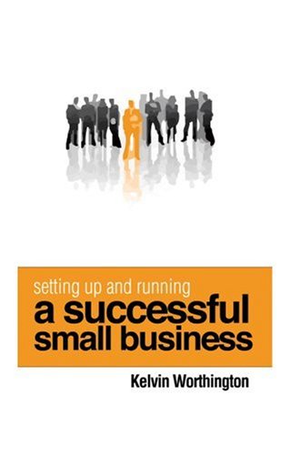 Imagen de archivo de Setting Up and Running a Successful Small Business a la venta por Phatpocket Limited