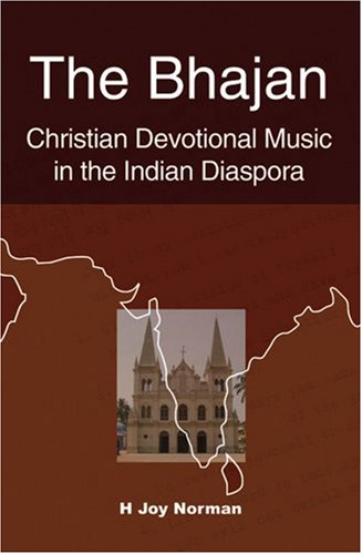 Beispielbild fr The Bhajan - Christian Devotional Music in the Indian Diaspora zum Verkauf von WorldofBooks