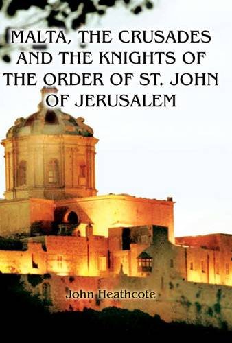 9781906050825: Malta, the Crusades and the Knights of the Order of St John of Jerusalem