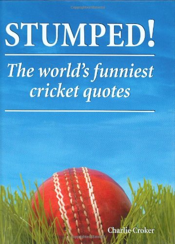 Stock image for Stumped!: The World's Funniest Cricket Quotes for sale by WorldofBooks