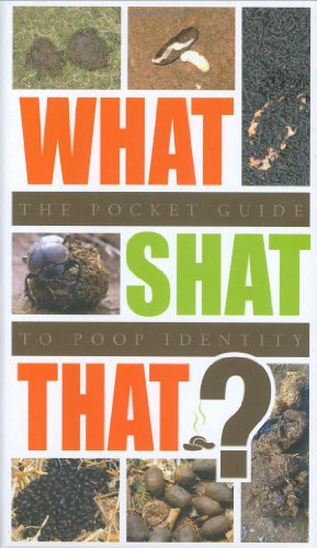 9781906051129: What Shat That?: The Pocket Guide to Poop Identity