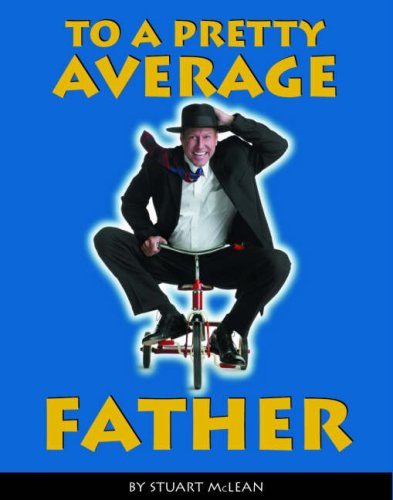 To a Pretty Average Father (9781906051143) by McLean, Stuart