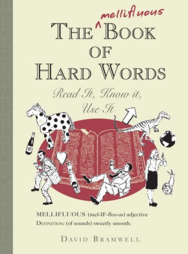 Beispielbild fr The Mellifluous Book of Hard Words: Read it, Know it, Use it zum Verkauf von AwesomeBooks