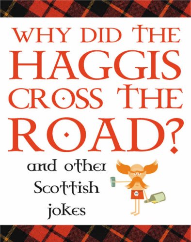Stock image for Why Did the Haggis Cross the Road?: and Other Scottish Jokes for sale by ThriftBooks-Dallas