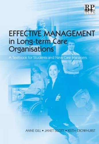 Stock image for Effective Management in Long-term Care Organisations: A Textbook for Students and New Care Managers for sale by GF Books, Inc.