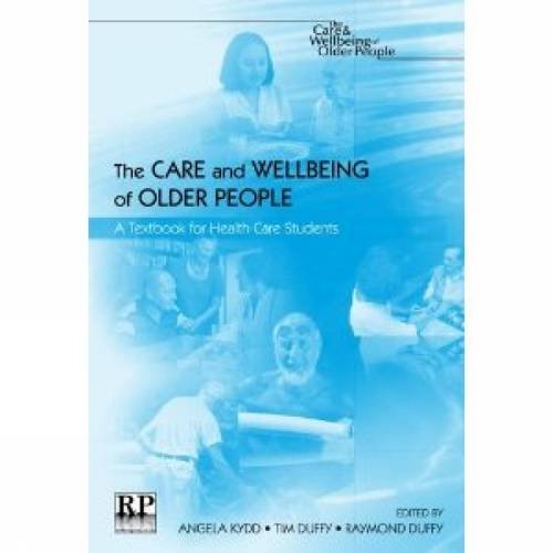 Beispielbild fr The Care and Wellbeing of Older People: A Textbook for Health Care Students zum Verkauf von Reuseabook