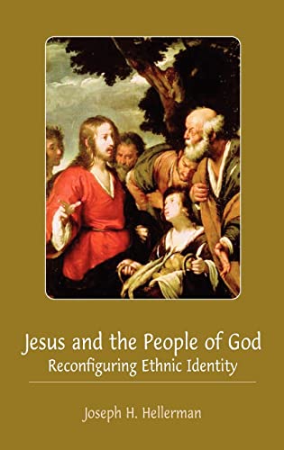 9781906055219: Jesus and the People of God: Reconfiguring Ethnic Identity (New Testament Monographs)