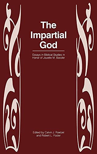 Beispielbild fr The Impartial God Essays in Biblical Studies in Honor of Jouette M Bassler Essays in Honor of Jouette M Bassler No 22 New Testament Monographs zum Verkauf von PBShop.store US