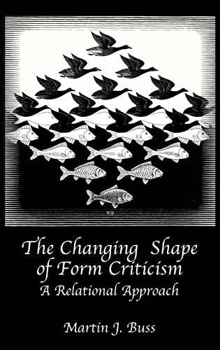 Stock image for The Changing Shape of Form Criticism: A Relational Approach (Hebrew Bible Monographs) for sale by A Cappella Books, Inc.