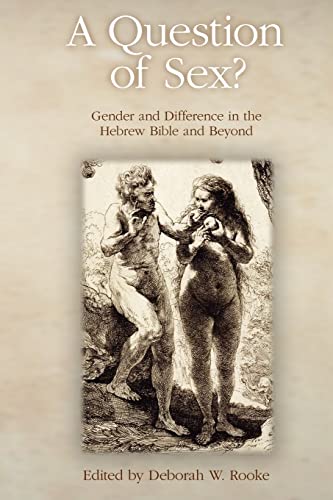 9781906055936: A Question of Sex? Gender and Difference in the Hebrew Bible and Beyond (Hebrew Bible Monographs)