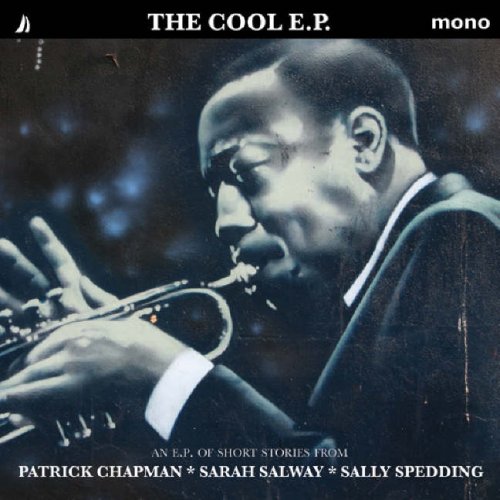 The Cool EP (Mono) (9781906061340) by Patrick Chapman; Sarah Salway