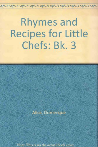 Imagen de archivo de Rhymes and Recipes for Little Chefs (Bk. 3) a la venta por MusicMagpie