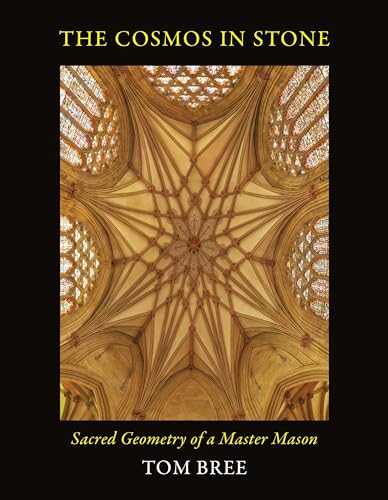 Beispielbild fr The Cosmos in Stone: Sacred Geometry of a Master Mason zum Verkauf von Books From California