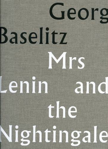 GEORG BASELITZ: MRS LENIN AND THE NIGHTINGALE