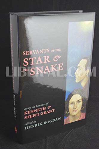9781906073398: SERVANTS OF STAR & THE SNAKE: Essays in Honour of Kenneth & Steffi Grant.