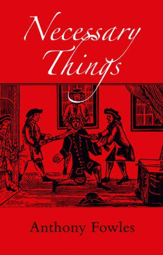 Necessary Things: A Historical Novel for Today (9781906075316) by Fowles-anthony