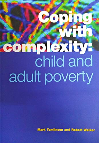 Stock image for Coping with Complexity: Child and Adult Poverty for sale by Reuseabook