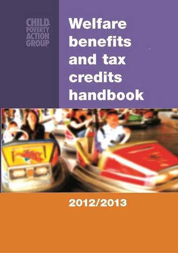 Imagen de archivo de WELFARE BENEFITS & TAX CREDITS 2012/13 (Welfare Benefits and Tax Credits Handbook) a la venta por WorldofBooks