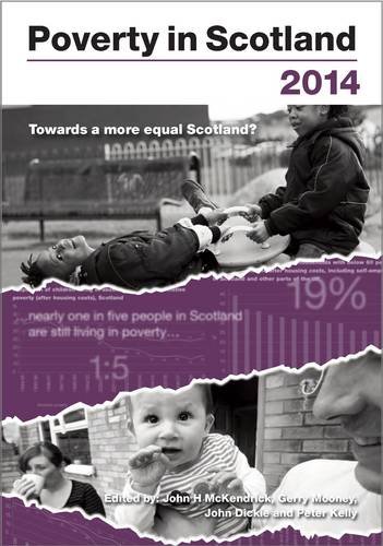 Beispielbild fr Poverty in Scotland 2014 : 7th Edition 2014 zum Verkauf von Better World Books Ltd