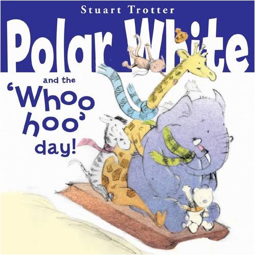 Beispielbild fr Polar WhiteWoo Hoo Day zum Verkauf von AwesomeBooks