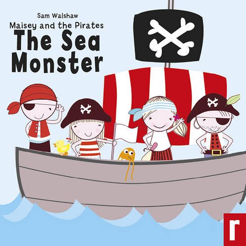 Beispielbild fr Maisey and the Pirates: No. 1: The Sea Monster (Maisey and the Pirates: The Sea Monster) zum Verkauf von Reuseabook