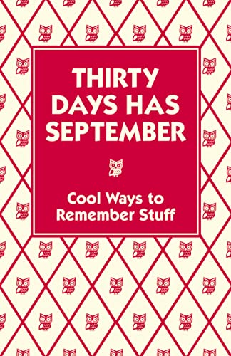 9781906082260: Thirty Days Has September: Cool Ways to Remember Stuff