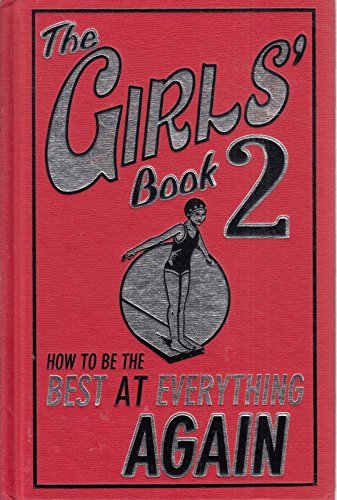 9781906082321: The Girls' Book 2: How to Be the Best at Everything Again