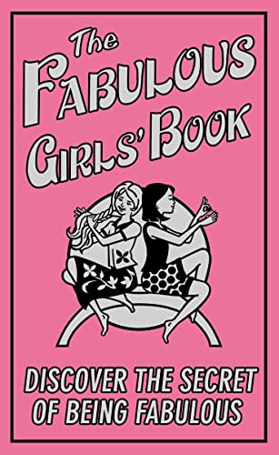 Stock image for The Fabulous Girls' Book: Discover the Secret of Being Fabulous for sale by Wonder Book
