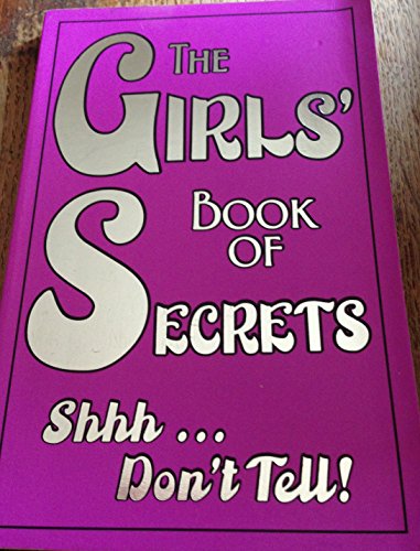 Stock image for The Girls' Book of Secrets Shh . Don't Tell! for sale by WorldofBooks