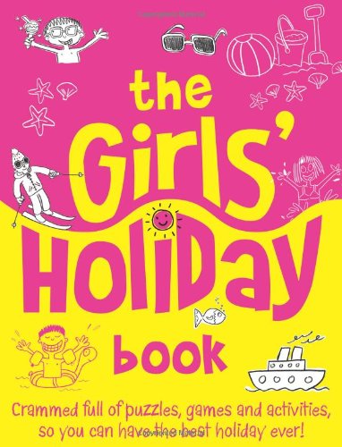 Stock image for The Girls' Holiday Book for sale by WorldofBooks