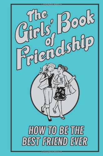 Stock image for The Girls' Book of Friendship for sale by SecondSale