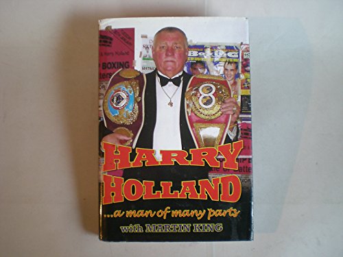 Stock image for Harry Holland: A Man of Many Parts for sale by Goldstone Books