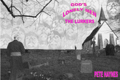 Stock image for God's Lonely Men: The Lurkers for sale by GF Books, Inc.