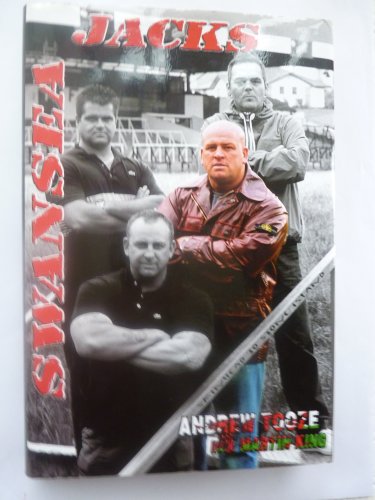 Stock image for Swansea Jacks, The: From Skinheads to Stone Island - Forty Years of One of Britain's Most Notorious Hooligan Gangs for sale by WorldofBooks