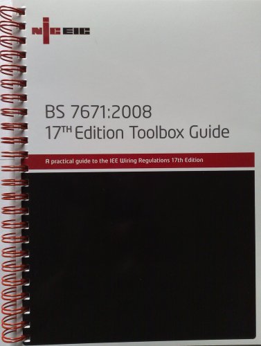 Stock image for Toolbox Guide: B S 7671: A Practical Guide to the IEE Wiring Regulations (Toolbox Guide: A Practical Guide to the IEE Wiring Regulations) for sale by WorldofBooks